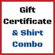 Shirt & Gift Certificate Combo Shirt & Gift Certificate Combo