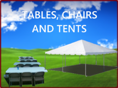 TABLES, CHAIRS AND TENTS