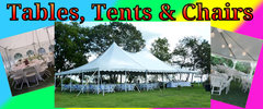 TENTS, TABLES, & CHAIRS TENTS, TABLES, & CHAIRS