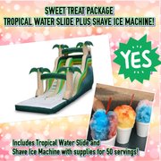 TROPICAL SLIDE AND SHAVE ICE TROPICAL SLIDE AND SHAVE ICE