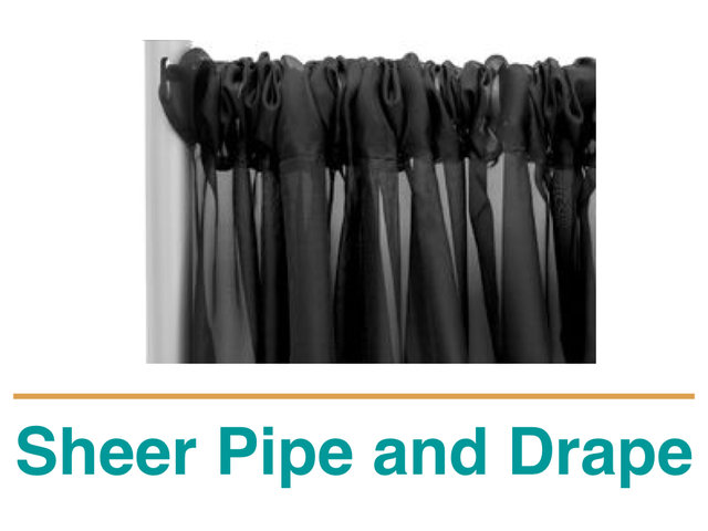Sheer Pipe and Drape Sheer Pipe and Drape
