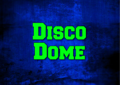 Disco Dome