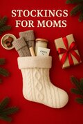 Christmas Stocking for Moms Christmas Stocking for Moms