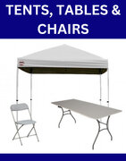 TENTS, TABLES & CHAIRS