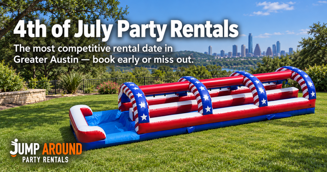 4th of July party rentals for Greater Austin - plan early or miss out - Jump Around Party Rentals