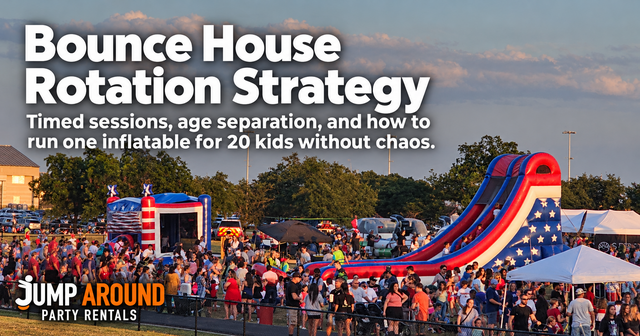 Bounce house rotation strategy guide - Jump Around Party Rentals