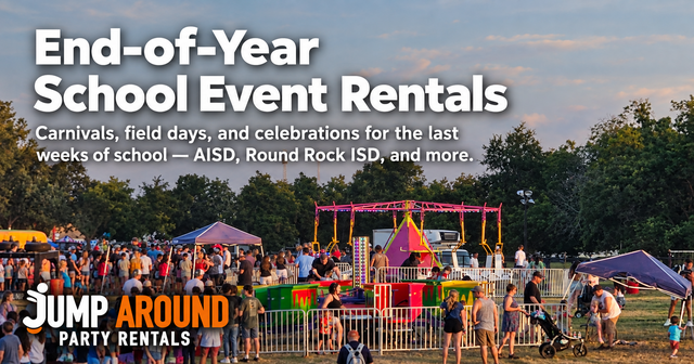 End-of-year school event rentals in Greater Austin TX - Jump Around Party Rentals