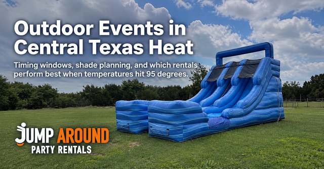 Outdoor event planning in Central Texas heat - Jump Around Party Rentals