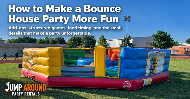 6 ways to make a bounce house party more fun - Jump Around Party Rentals