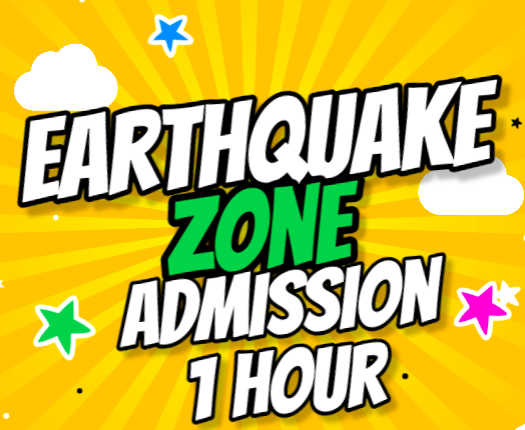EarthQuake Zone Admission (1 Hour) (48