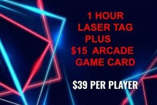 1 HOUR LASER TAG + $15 ARCADE GAME CARD