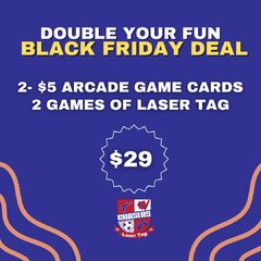 BLACK FRIDAY DOUBLE YOUR FUN
