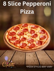 8 Slice Pepperoni Pizza