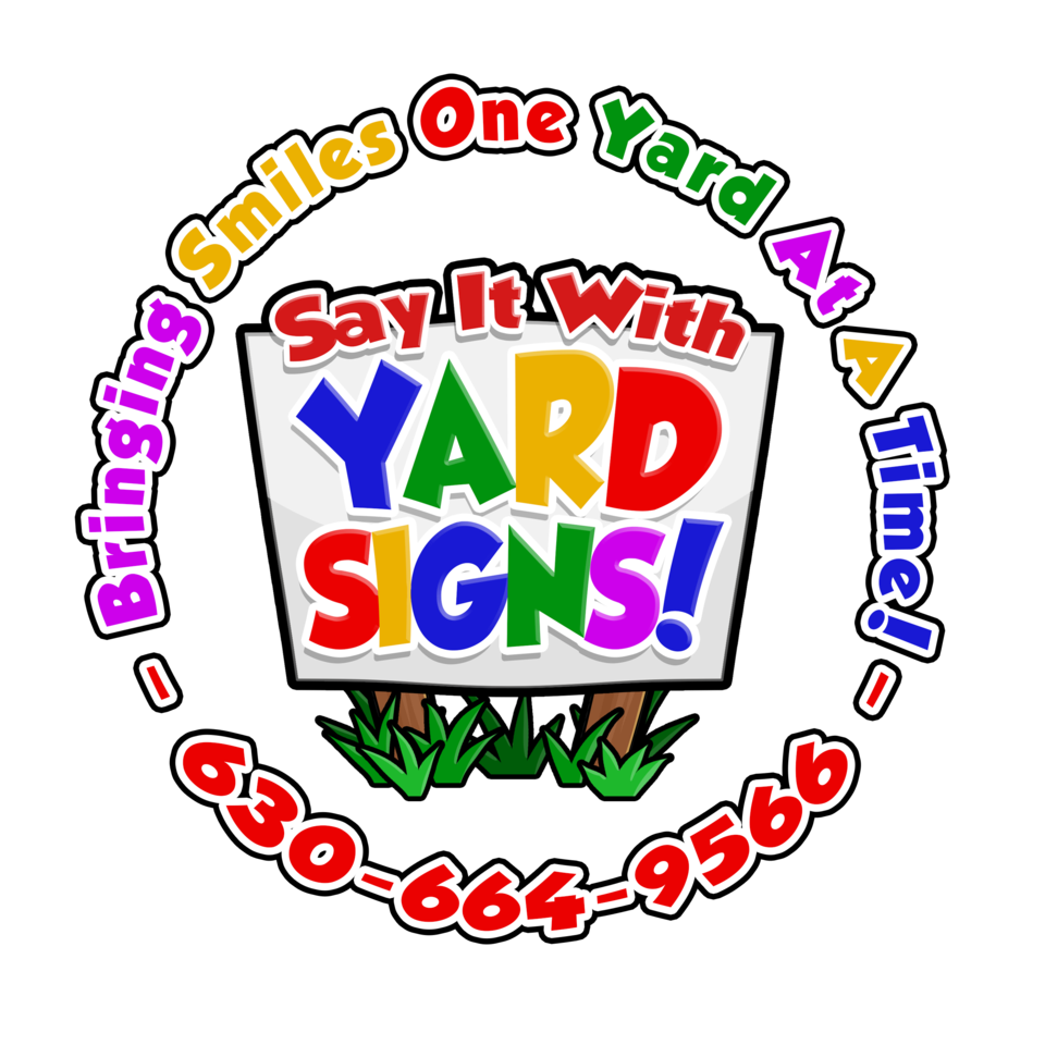 Yard Signs | Fox Lake | Say It With Yard Signs