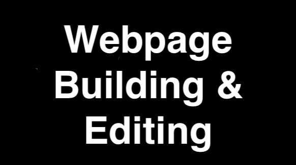 Webpage Building and Editing