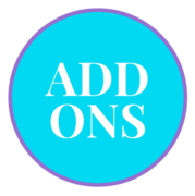 Check out our Add Ons!