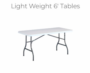 Light Weight 6' Tables