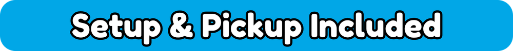 Set Up & Pick Up Included