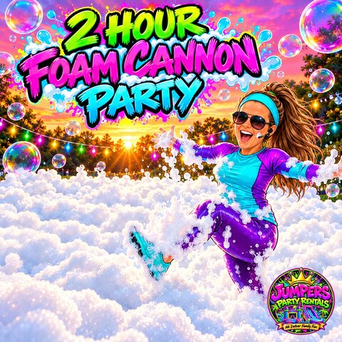 2 Hour Foam Cannon Party 