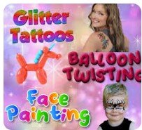Face Painting / Balloon Twisting / Glitter & Air Brush Tattoos
