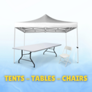 TENTS - TABLES - CHAIRS