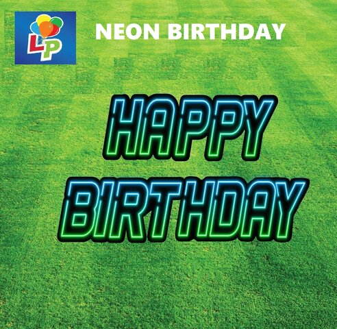 Neon - Happy Birthday - Yard Card Greeting