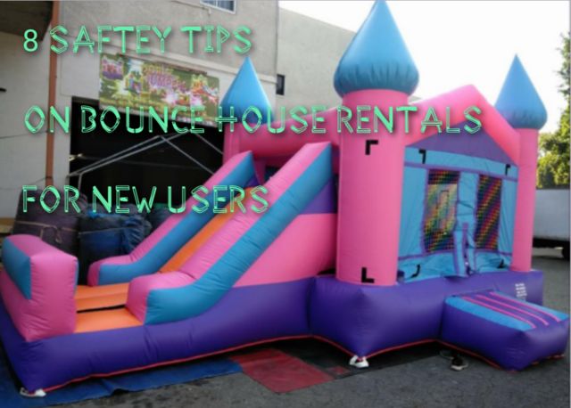 Saftey tips on bounce house rentals 