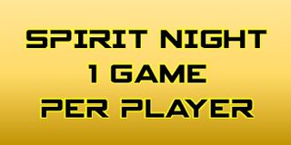 Spirit Night One Game Per Player