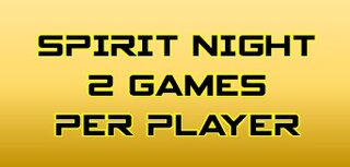 Spirit Night Two Games Per Player