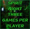 Spirit Night Three Games Per Player