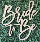 'Bride to Be' - Wood Sign