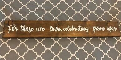 For those we love, celebrating from afar sign