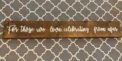 For those we love, celebrating from afar sign