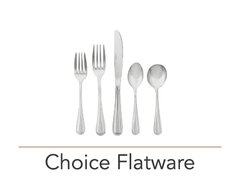 Flatware - Choice Flatware