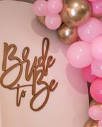 "Bride To Be" Wooden Backdrop Sign