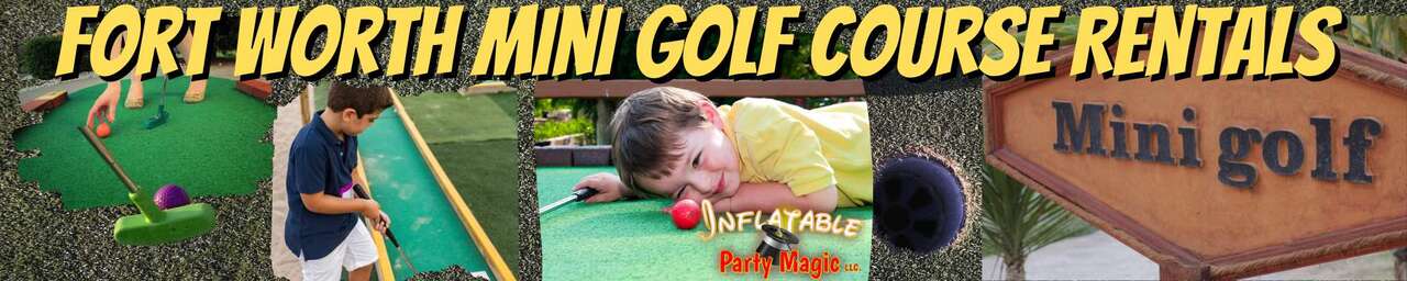 Fort Worth Mini Golf Rentals