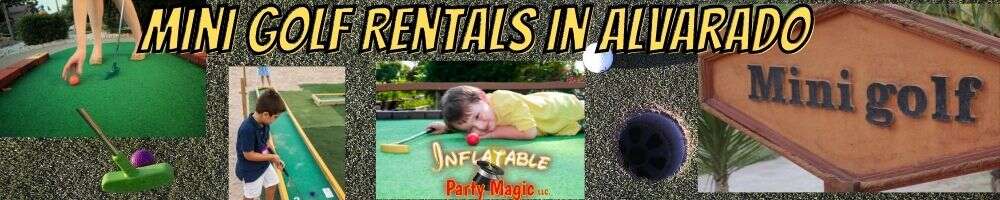 Alvarado Mini Golf Rentals