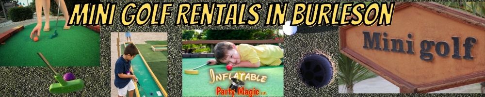 Burleson Mini Golf Rentals Burleson Mini Golf Rentals