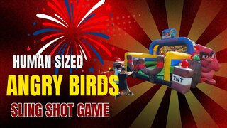 Human Sized Angry Birds Sling Shot!