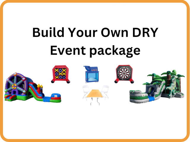 Build your own Dry Event Package!!!