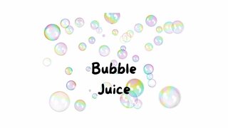 Bubble Juice