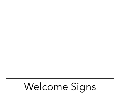 Welcome Signs