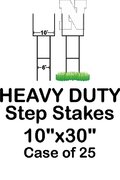 Step Stakes HD - 10"x30" (Case of 25)