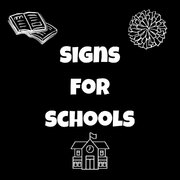 Signs for Schools