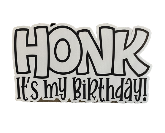 Extra - Honk It’s My Birthday