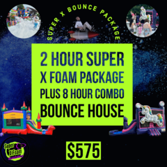 Super X Bounce Package (1 Hour Foam/8 Hour Bounce House)