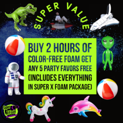 Super Value (2 Hour Color-Free Foam/5 Free Party Favors)