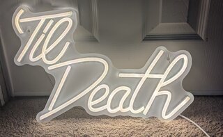 "Til Death" LED 'Neon' Sign